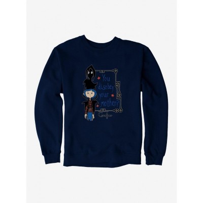 Coraline Disobey Mother Unisex Sweatshirt